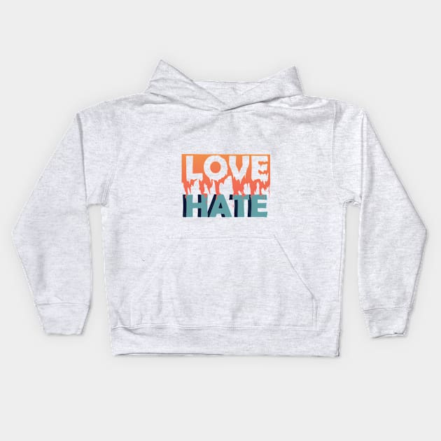 Love vs Hate Kids Hoodie by AshArt